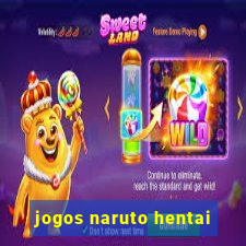 jogos naruto hentai